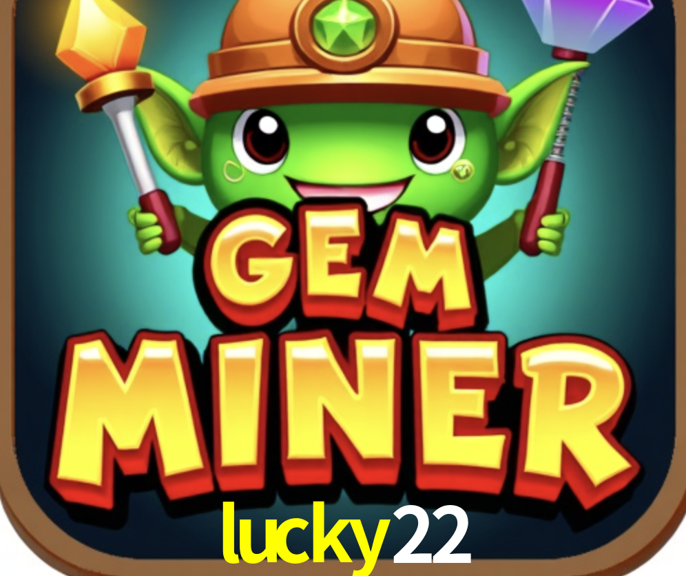 Account Benefits lucky22