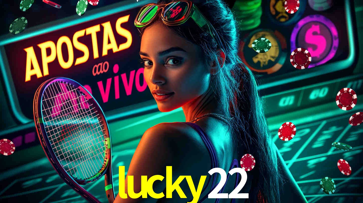 Apostas Esportivas na lucky22: Um Guia Completo